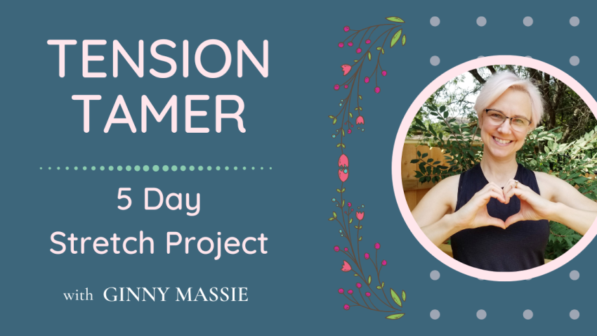 Tension Tamer 5 Day Stretch Project