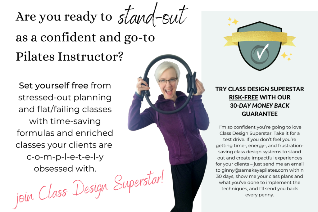 Stand out as a confident and go-to Pilates instructor! Try Class Design Superstar risk-free with our 30-day Money Back Guarantee
