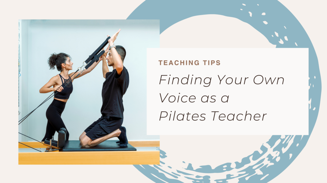 Finding Your Own Voice as a Pilates Teacher